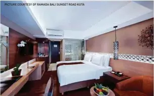  ?? PICTURE COURTESY OF RAMADA BALI SUNSET ROAD KUTA ?? Spacious and well-appointed guest room.