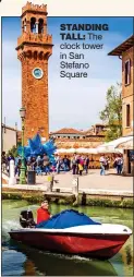  ??  ?? STANDING
TALL: The clock tower in San Stefano Square