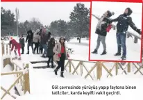  ??  ?? GöL çEVRESINDE YüRüYüş YAPıP FAYTONA BINEN TATILCILER, KARDA KEYIFLI VAKIT GEçIRDI.