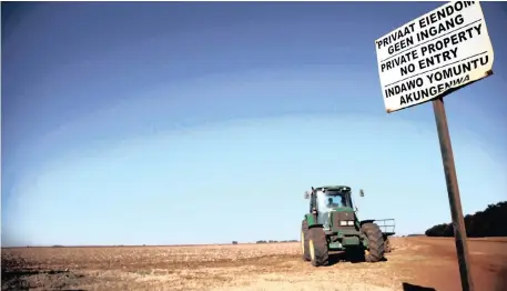  ?? | SIPHIWE SIBEKO Reuters File ?? A ‘No Entry’ sign at an entrance of a farm outside Witbank, Mpumalanga province, in this July 2018 picture.