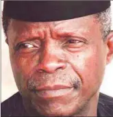  ??  ?? Osinbajo