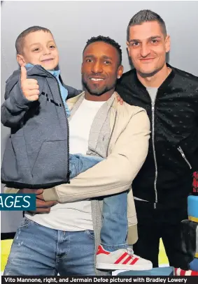 ??  ?? Vito Mannone, right, and Jermain Defoe pictured with Bradley Lowery