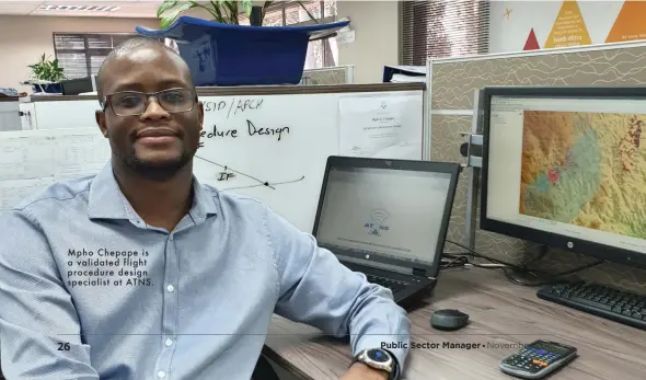  ??  ?? Mpho Chepape is a validated flight procedure design specialist at ATNS.