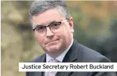 ??  ?? Justice Secretary Robert Buckland