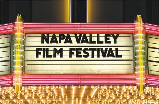  ?? Napa Valley Film Festival ?? With more than 100 movies, the Napa Valley Film Festival will be held at 13 screening venues in Napa, Calistoga, St. Helena and Yountville.