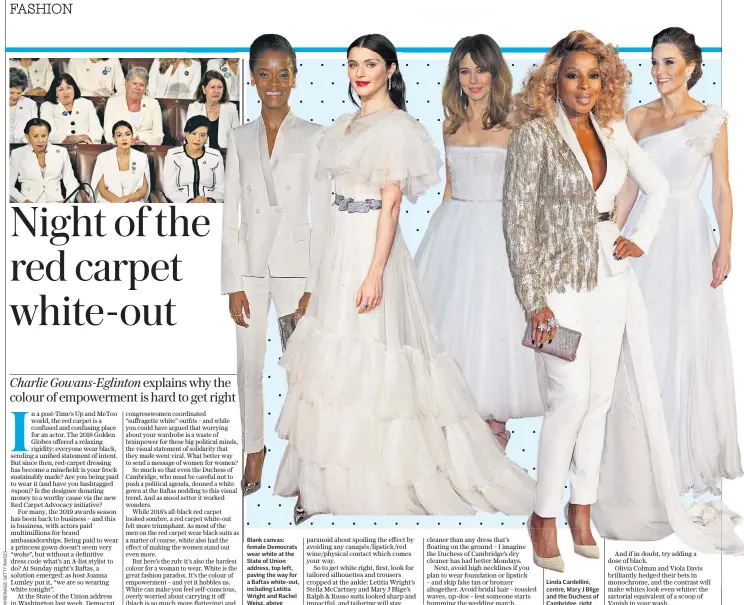  ??  ?? Blank canvas: female Democrats wear white at the State of Union address, top left, paving the way for a Baftas white-out, including Letitia Wright and Rachel Weisz, above Linda Cardellini, centre, Mary J Blige and the Duchess of Cambridge, right
