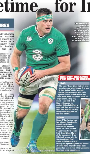  ??  ?? CHAMPAGNE ON ICE: CJ Stander says Ireland’s celebratio­ns are on hold until after their crunch game at Twickenham