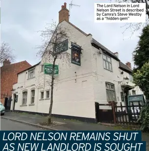  ??  ?? The Lord Nelson in Lord Nelson Street is described by Camra’s Steve Westby as a “hidden gem”