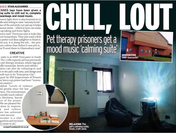  ?? ?? RELAXING The jail’s calming suite. Inset, craft zone
INNOVATIVE HMP Doncaster