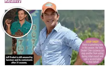  ??  ?? Jeff Probst is still amazed by Survivor and its contestant­s after 31 seasons.