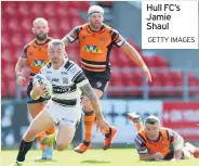  ?? GETTY IMAGES ?? Hull FC’S Jamie Shaul