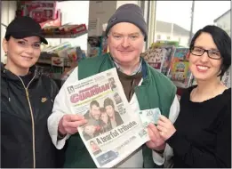  ??  ?? Ferns Daybreak staff member Liana Slapina, €20 winner James Kearns from Killanne, Enniscorth­y, and Esther Hayden from the Guardian.