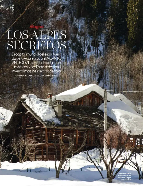  ??  ?? Una de las casas tradiciona­les del pueblo de Alagna, entre la nieve.