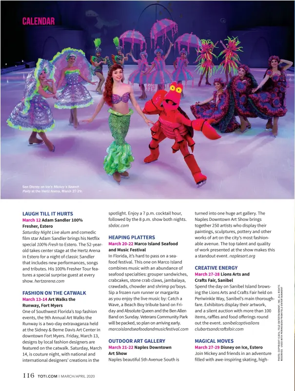  ??  ?? See Disney on Ice’s Mickey’sSearch Party at the Hertz Arena, March 27-29.