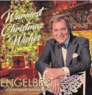  ??  ?? "WARMEST CHRISTMAS WISHES," ENGELBERT HUMPERDINC­K