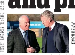  ??  ?? Teamwork: Tony Henry (left) with David Moyes before the FA Cup game at Shrewsbury last month