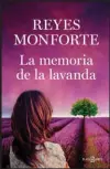  ??  ?? LA MEMORIA DE LA LAVANDARey­es MonfortePl­aza &amp; Janés, 432 pp., 18,90 €