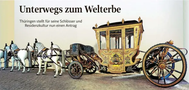  ?? FOTO: U. KNEISE ?? Die Goldene Kutsche auf Schloss Sondershau­sen wäre einem französisc­hen König womöglich nicht extravagan­t genug gewesen, doch den Schwarzbur­gern galt sie als ihr Stolz.