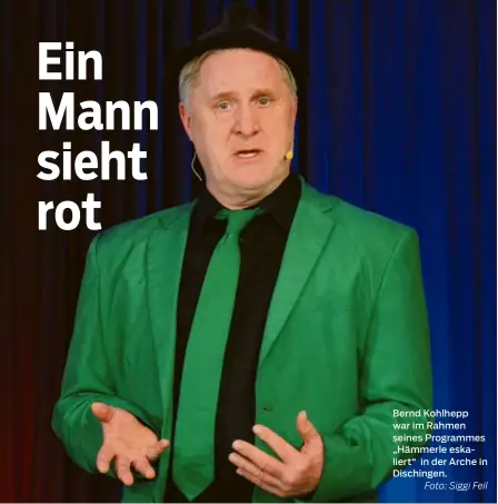  ?? Foto: Siggi Feil ?? Bernd Kohlhepp war im Rahmen seines Programmes „Hämmerle eskaliert“in der Arche in Dischingen.