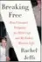  ??  ?? Breaking Free, by Rachel Jeffs, Harper, 304 pages, $34.99.