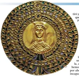  ??  ?? SECUESTRO DE UNA AUGUSTA. Durante siete años, Licinia Eudocia (arriba), esposa del emperador Petronio Máximo, permaneció como prisionera del rey de África, Genserico, en Cartago.