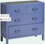  ??  ?? Blue chest of drawers, £99.99