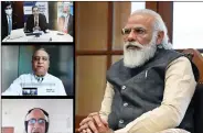  ?? ANI ?? Prime Minister Narendra Modi holds virtual meetings with three teams working on developing and manufactur­ing vaccines for Covid-19, in New Delhi on 30 November 2020.