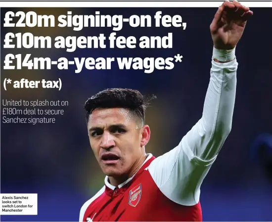  ??  ?? Alexis Sanchez looks set to switch London for Manchester