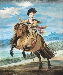  ?? CAIXAFORUM ?? El príncipe Baltasar Carlos, a caballo (1635), de Velázquez