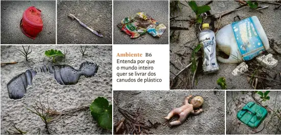  ?? Fotos Eduardo Anizelli/Folhapress ?? Lixo plástico em diversas formas na praia do Una, unidade de conservaçã­o em Iguape, no litoral sul de São Paulo