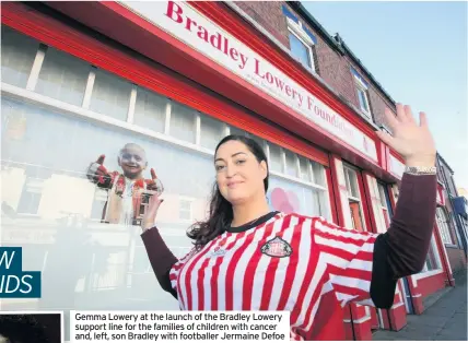  ??  ?? Gemma Lowery at the launch of the Bradley Lowery support line for the families of children with cancer and, left, son Bradley with footballer Jermaine Defoe