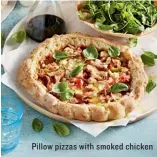  ??  ?? Pillow pizzas with smoked chicken
