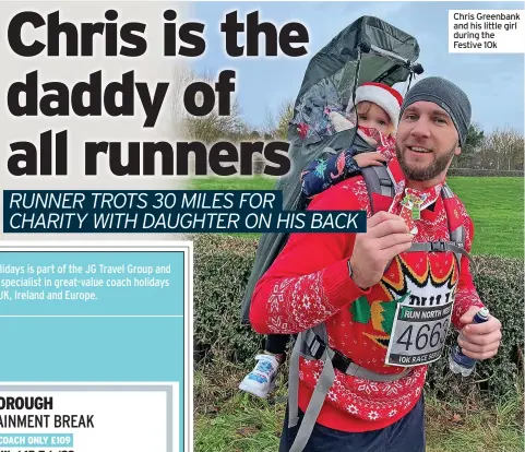  ?? By NICOLE WOOTTON-CANE ?? Chris Greenbank and his little girl during the Festive 10k