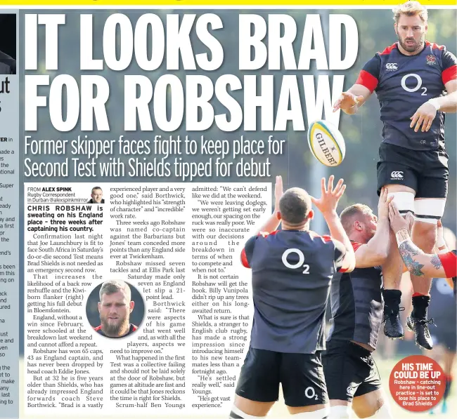  ??  ?? HIS TIME COULD BE UP Robshaw – catching here in line-out practice – is set to lose his place to Brad Shields