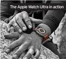  ?? ?? The Apple Watch Ultra in action