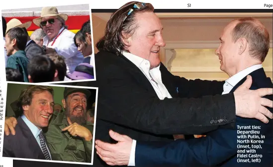  ??  ?? Tyrant ties: Depardieu with Putin, in North Korea (inset, top), and with Fidel Castro (inset, left)