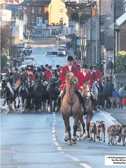  ??  ?? A hunt prepares for the off onBoxing Day