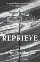  ?? ?? ’Reprieve’
By James Han Mattson. Morrow, 416 pages, $27.99