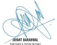  ?? JAYANT BARANWAL PUBLISHER & EDITOR-IN-CHIEF ??