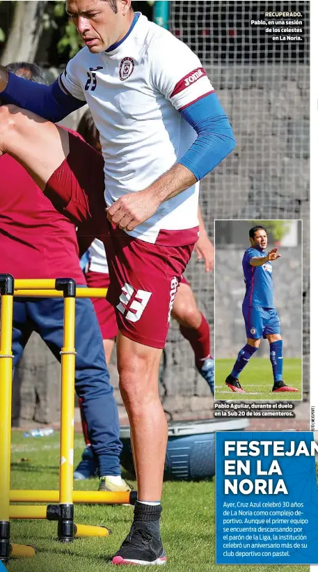  ??  ?? RECUPERADO. Pablo, en una sesión de los celestes
en La Noria.
Pablo Aguilar, durante el duelo en la Sub 20 de los cementeros.