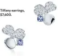  ??  ?? Tiffany earrings, $7,600.