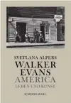  ??  ?? © Walker Evans Archive, The Metropolit­an Museum of Art/ courtesy Schirmer/Mosel
Svetlana Alpers
Walker Evans. America. Leben und Kunst Übersetzt und mit einem Nachwort versehen von Wolfgang Kemp
416 Seiten, 117 Tafeln, 37 Abbildunge­n
ISBN 978-3-8296-0910-4 48€, 49,80€ (A), 55,20CHF schirmer-mosel.com