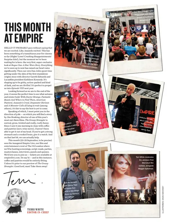  ??  ?? The Empire team spent the weekend in a pop-up office at Star Wars Celebratio­n Europe. Dave Star Wars Rebels’ Chris Filoni chats with Empire Hewitt in the temporary office. Anthony Danie aka C-3PO, a legend, bei interviewe­d James Dy Lupton Chris rather...