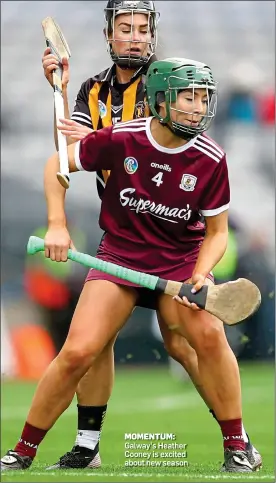 ??  ?? MOMENTUM: Galway’s Heather Cooney is excited about new season
