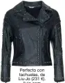  ??  ?? Perfecto con tachuelas, de Liu·jo (231 €). liujo.com