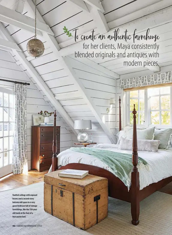  ??  ?? Vaulted ceilings with exposed beams and a second-story balcony add space to a cozy guest bedroom full of vintage furnishing­s, like the 150-yearold trunk at the foot of a four-poster bed.