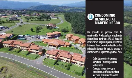  ??  ?? Condominio Residencia­l los Diamantes