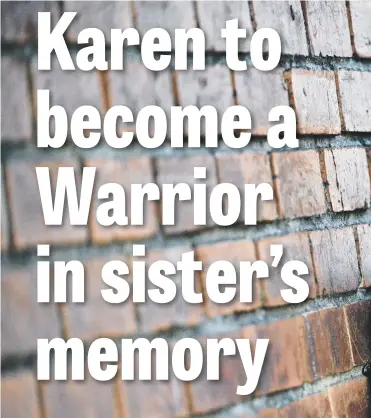  ??  ?? Karen Hughes is to take part in Total Warrior Challenge in memory of her sister Claire Trueman.