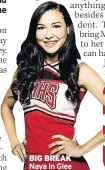  ??  ?? BIG BREAK Naya in Glee