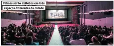  ?? LEO LARA/UNIVERSO PRODUÇÃO ?? Filmes serão exibidos em três espaços diferentes da cidade